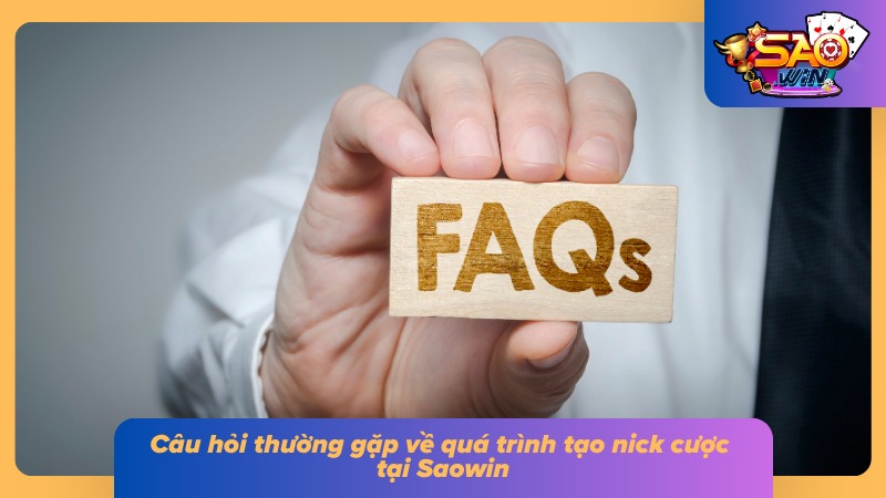 Đăng Ký Saowin - Hướng Dẫn Cách Tạo Tài Khoản Dễ Nhất 8 FAQ về quá trình tạo nick cược tại website