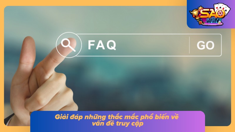 Đăng Nhập Saowin - Hướng Dẫn Truy Cập Nhanh Chóng Và An Toàn 5 Những câu hỏi thường gặp của tân thủ khi tham gia cổng game