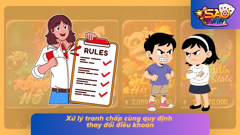 Điều Khoản Điều Kiện Saowin 6 Khiếu nại được xử lý có quy trình khi phát sinh tranh chấp