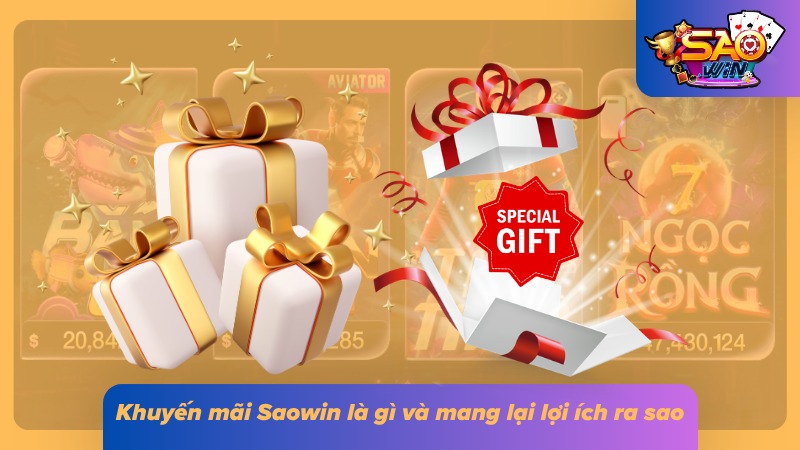 Khuyến Mãi SAOWIN 1 Ưu đãi xịn tạo thêm quyền lợi trong quá trình tham gia giải trí