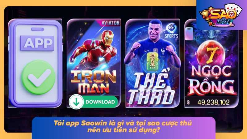 Tải App Saowin Bản Chuẩn - Cài Đặt Nhanh Trong Vài Giây 1 Sự thật đằng sau cổng game được thị trường săn đón