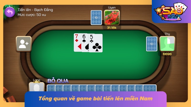 Tiến Lên Miền Nam - Game Bài Đổi Thưởng Ăn Khách Nhất Saowin 1 Đôi nét về game bài quốc dân