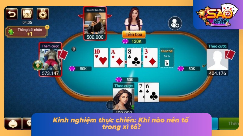 Xì Tố - Hướng Dẫn Cách Đánh Xì Tố Từ Cơ Bản Đến Nâng Cao 4 Lựa chọn thời cơ chuẩn xác để dồn tiền tố xì tố